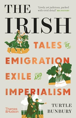 The Irish: Tales of Emigration, Exile and Imperialism von Thames & Hudson Ltd