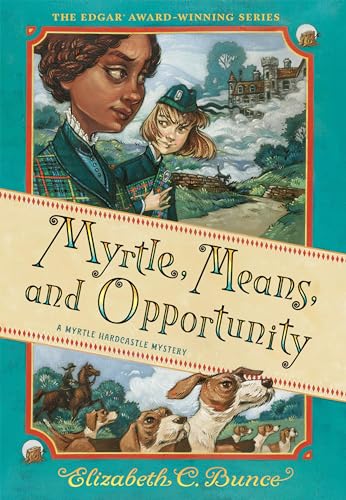 Myrtle, Means, and Opportunity (Myrtle Hardcastle Mystery 5) von Little, Brown Books for Young Readers
