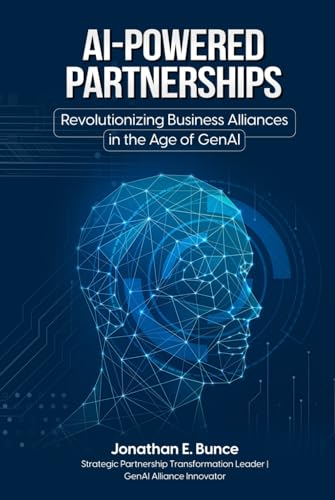 AI-Powered Partnerships: Revolutionizing Business Alliances in the Age of GenAI von Kbook Publishing