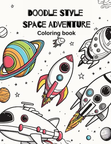 Doodle style space adventure coloring book: 8.5" x 11", 49 single sided space coloring pages