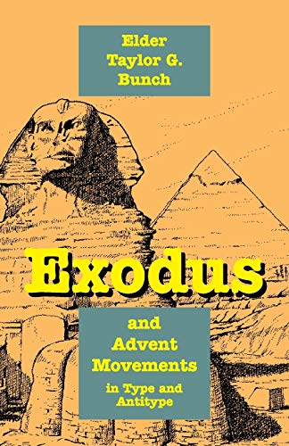 Exodus and Advent Movements in Type and Antitype Exodus and Advent Movements in Type and Antitype von Teach Services, Inc.