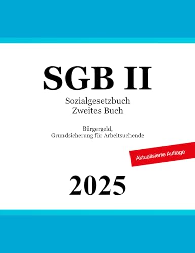 Sozialgesetzbuch Zweites Buch - SGB II: Grundsicherung für Arbeitsuchende von Independently published
