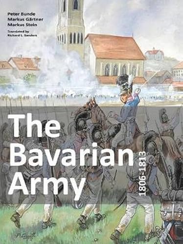 The Bavarian Army 1806-1813