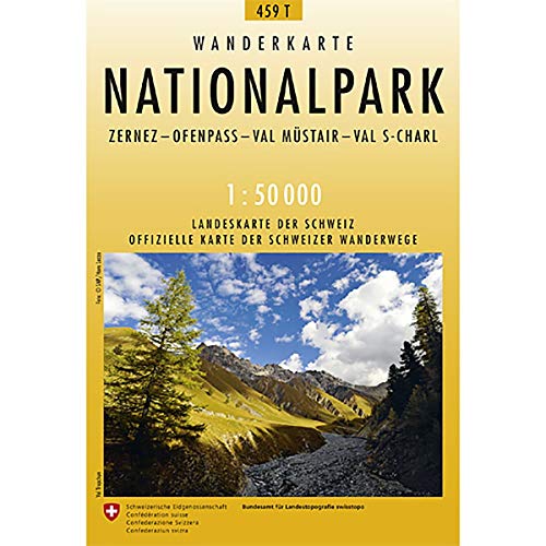 459T Nationalpark Wanderkarte: Zernez - Ofenpass - Val Müstair - S-Charl: Zernez - Ofenpass - Val Müstair - Val S-Charl (Wanderkarten 1:50 000)