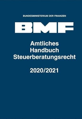 Amtliches Handbuch Steuerberatungsrecht 2020/2021 von Erich Schmidt Verlag GmbH & Co