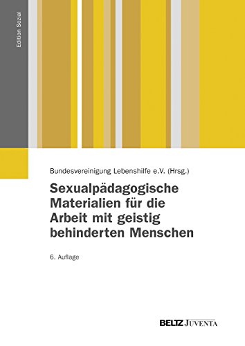Sexualpädagogische Materialien für die Arbeit mit geistig behinderten Menschen (Edition Sozial) von Beltz Juventa