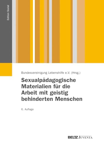 Sexualpädagogische Materialien für die Arbeit mit geistig behinderten Menschen (Edition Sozial) von Beltz Juventa