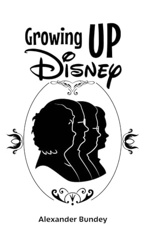 Growing Up Disney: Two Generations of Working at Walt Disney World von Theme Park Press