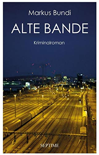 Alte Bande: Kriminalroman von Septime