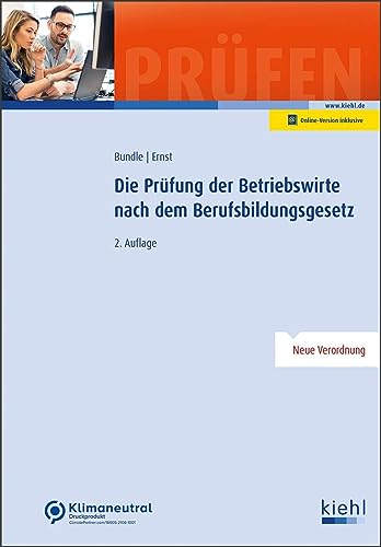 Die Prüfung der Betriebswirte nach dem Berufsbildungsgesetz (Prüfungsbücher für Betriebswirte und Meister)