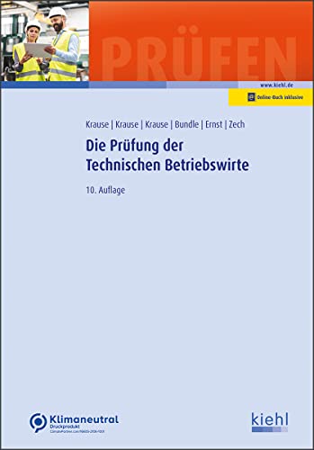 Die Prüfung der Technischen Betriebswirte (Prüfungsbücher für Betriebswirte und Meister) Die Prüfung der Technischen Betriebswirte (Prüfungsbücher für Betriebswirte und Meister)