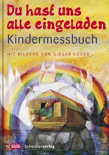 Du hast uns alle eingeladen: Kindermessbuch - Mit Bildern von Sieger Köder