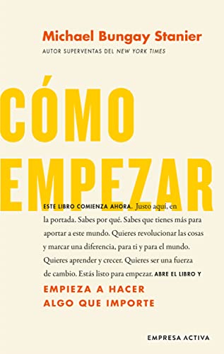 Cómo empezar: Comienza a hacer cosas que importen (Gestión del conocimiento)