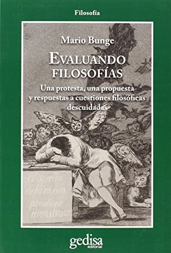 Evaluando filosofías : una protesta, una propuesta y respuestas a cuestiones filosóficas descuidadas (CLADEMA / FILOSOFÍA, Band 302625)