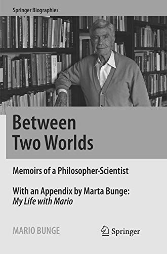 Between Two Worlds: Memoirs of a Philosopher-Scientist (Springer Biographies) von Springer