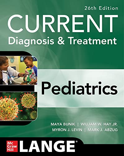 Current Diagnosis & Treatment Pediatrics (Current Pediatric Diagnosis & Treatment)