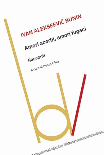 Amori acerbi, amori fugaci (Biblioteca del vascello) von Robin Edizioni