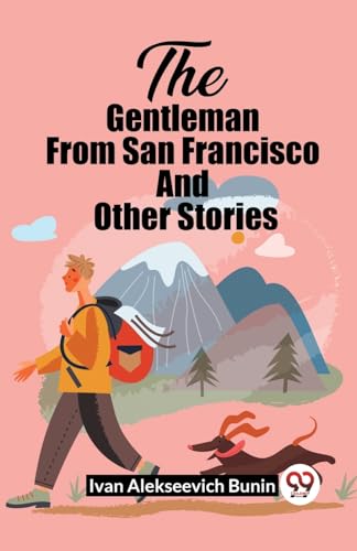 The Gentleman From San Francisco And Other Stories von Double 9 Books