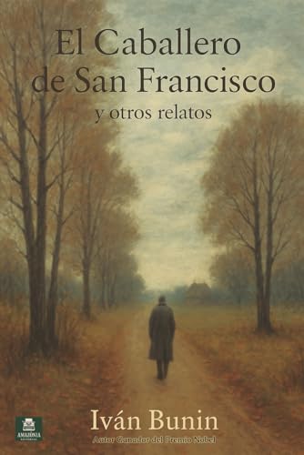 El caballero de San Francisco: Y otros relatos von Independently published