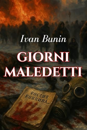 Giorni maledetti: Il diario segreto della Rivoluzione Russa von Independently published