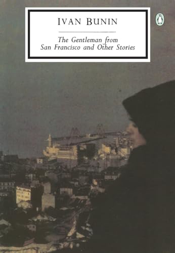 The Gentleman from San Francisco and Other Stories (Penguin Modern Classics)