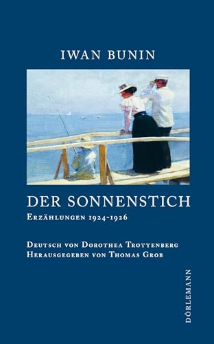 Der Sonnenstich: Erzählungen 1924 – 1926 von Dörlemann