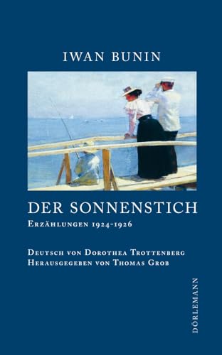 Der Sonnenstich: Erzählungen 1924 – 1926 von Dörlemann