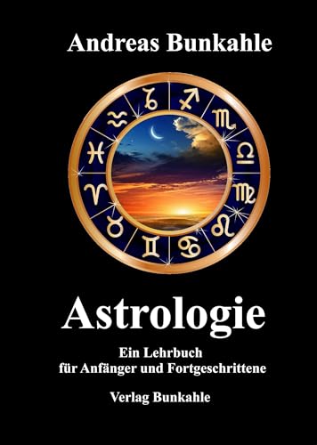 Astrologie: Ein Lehrbuch für Anfänger und Fortgeschrittene von Institut f.Astromedizin