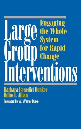 Large Group Interventions: Engaging the Whole System for Rapid Change (Jossey-Bass Business & Management Series) von JOSSEY-BASS