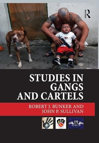 Studies in Gangs and Cartels von Routledge
