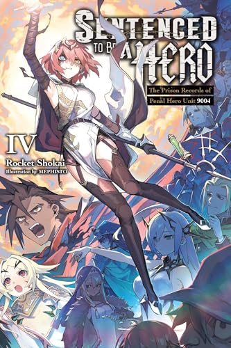 Sentenced to Be a Hero, Vol. 4 (light novel): Volume 4 von Yen Press