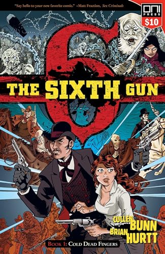 The Sixth Gun Volume 1: Cold Dead Fingers - Square One edition (SIXTH GUN TP)