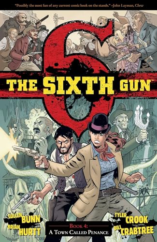 The Sixth Gun Volume 4: A Town Called Penance (SIXTH GUN TP) von Oni Press
