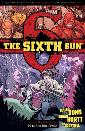 The Sixth Gun Volume 8: Hell and High Water (SIXTH GUN TP)