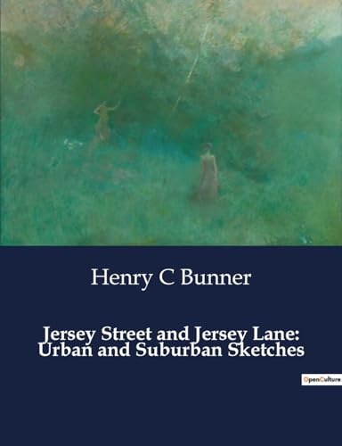 Jersey Street and Jersey Lane: Urban and Suburban Sketches von Culturea