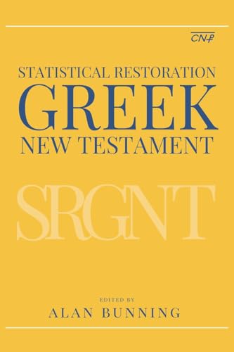 Statistical Restoration Greek New Testament (Center for New Testament Restoration Series)