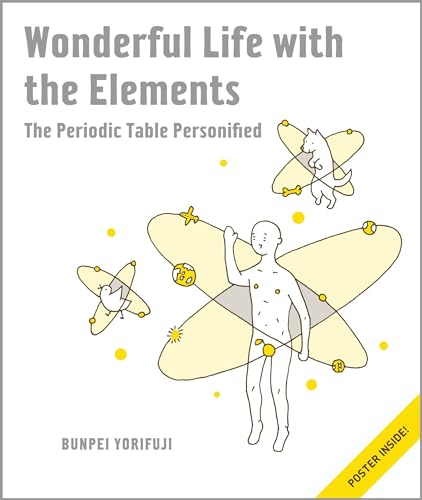 Wonderful Life with the Elements: The Periodic Table Personified von No Starch Press