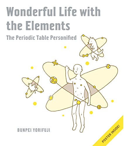 Wonderful Life with the Elements: The Periodic Table Personified