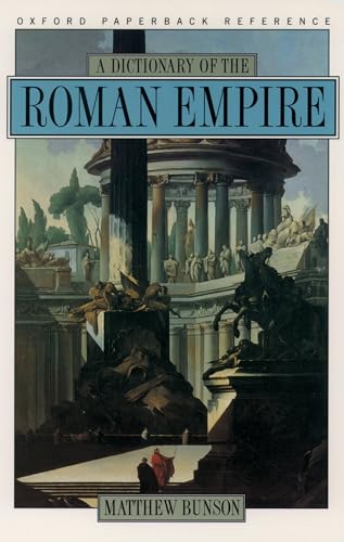 A Dictionary of the Roman Empire A Dictionary of the Roman Empire