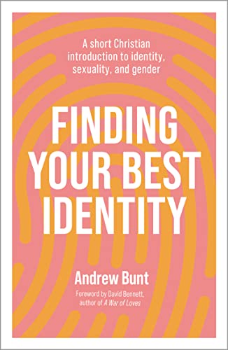 Finding Your Best Identity: A short Christian introduction to identity, sexuality and gender von IVP