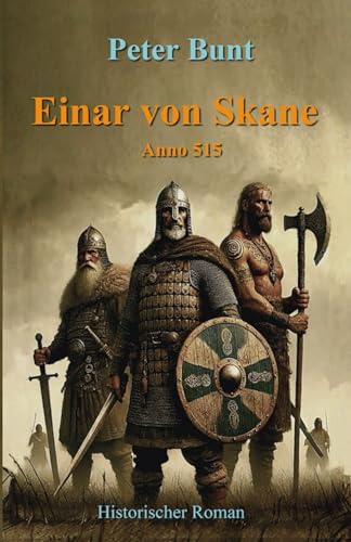 Einar von Skane: Anno 515 (Die Einar Saga, Band 7) von Independently published