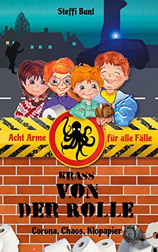 Krass von der Rolle - Corona, Chaos, Klopapier: Acht Arme für alle Fälle von Book on Demand