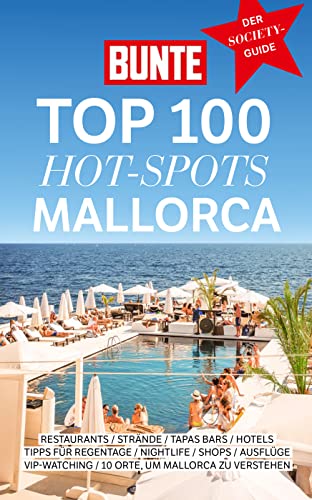 BUNTE Top 100 Hot-Spots Mallorca: Der Society-Guide