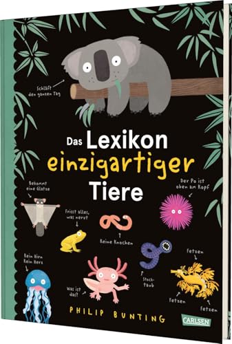 Das Lexikon einzigartiger Tiere: Humorvolles Kinderwissen ab 4 Jahren zu über 55 witzigen Tieren vom Regenwurm bis zum Waldmurmeltier von Carlsen