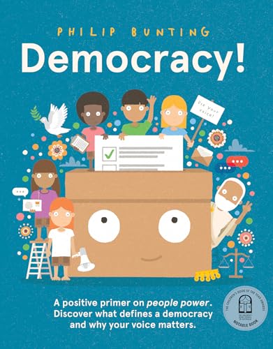 Democracy!: A positive primer on people power. Discover what defines a democracy and why your voice matters.