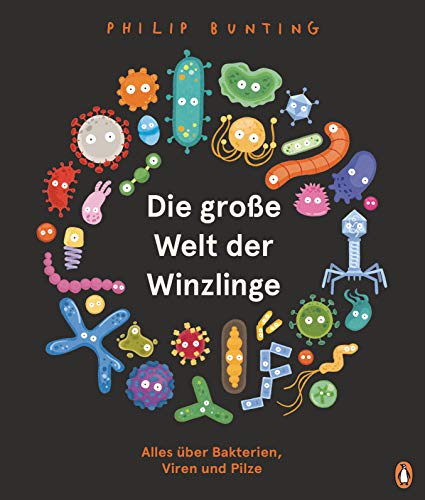 Die große Welt der Winzlinge: Alles über Bakterien, Viren und Pilze - Sachbilderbuch ab 5 Jahren von Penguin junior