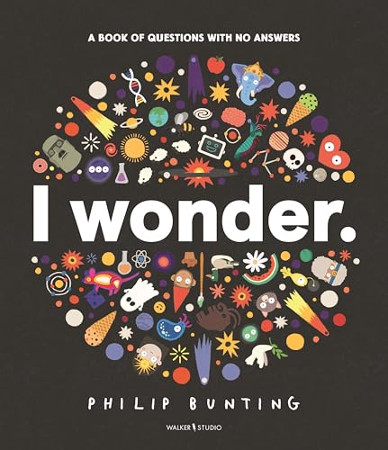 I Wonder: A Book of Questions with No Answers (Walker Studio) von Walker Studio