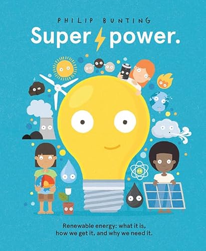 Superpower: Renewable energy: what it is, how we get it, and why we need it