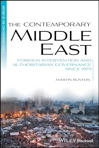 The Contemporary Middle East: Foreign Intervention and Authoritarian Governance Since 1979 (Blackwell History of the Contemporary World) von Wiley-Blackwell