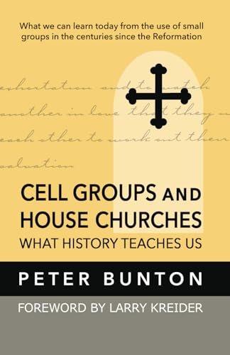 Cell Groups and House Churches: What History Teaches Us von House to House Publications